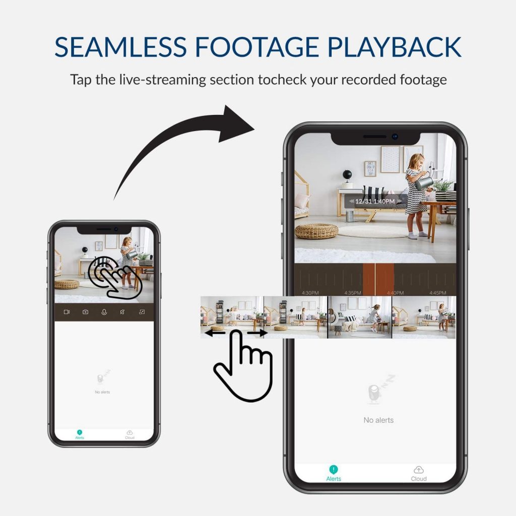 Seamless Footage Playback - Tap the live-streaming section to check your recorded footage