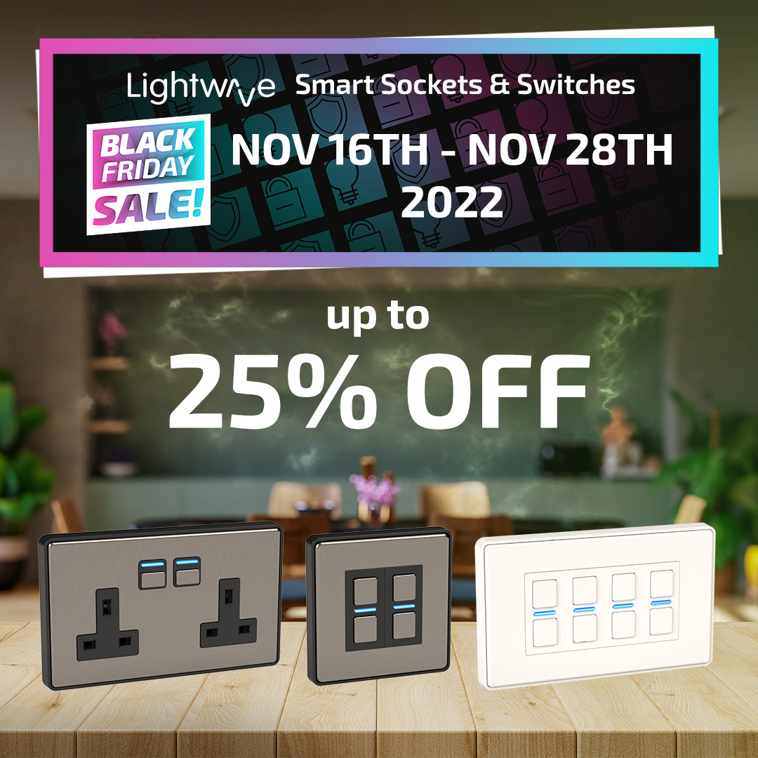 Lightwave Smart Sockets & Switches - Black Friday Sale 2022