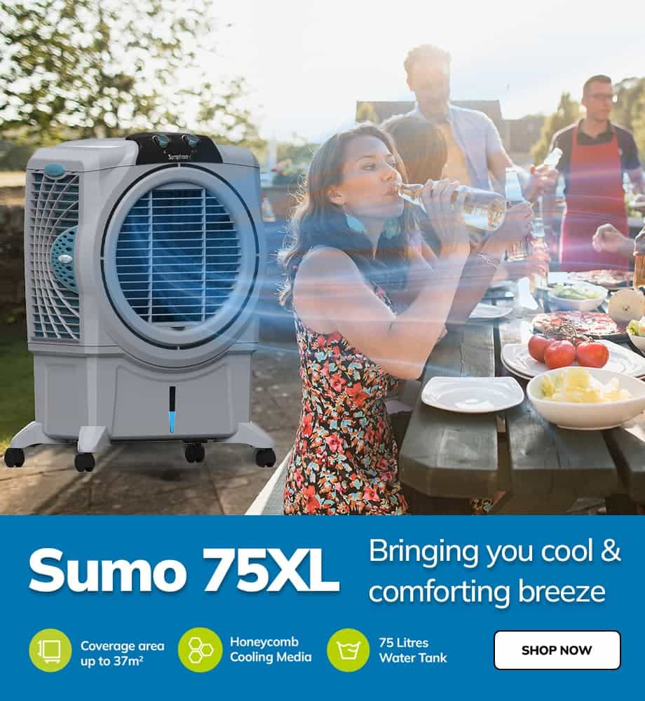 Bringing you cool & comforting breeze Sumo 75XL. Coverage area up to 37m2 Honeycomb Cooling Media 75 Litres Water Tank