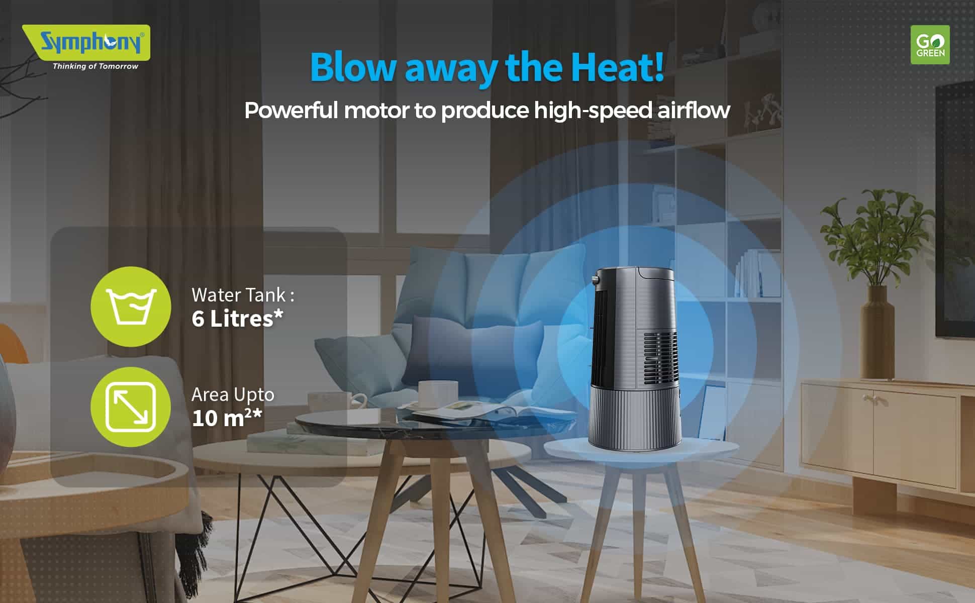 Symphony Duet – Blow away the Heat! Powerful motor to produce high-speed airflow - Water Tank: 6 Litres - Area Up to 10 m2