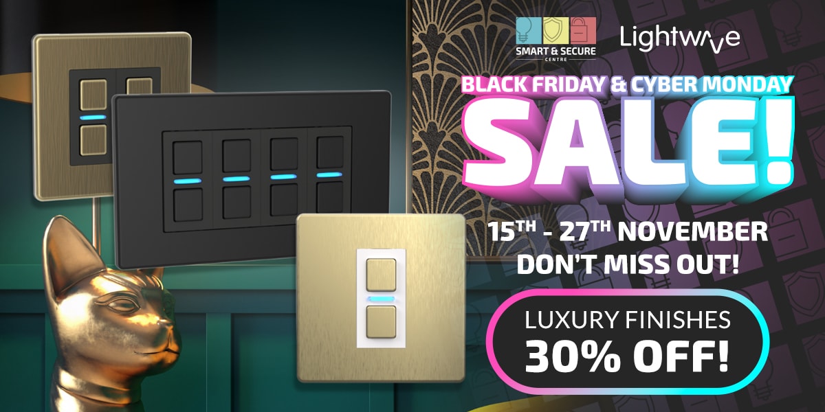Lightwave - BLACK FRIDAY & CYBER MONDAY SALE - LUXURY FINISHES 30% OFF! 15TH - 27TH NOVEMBER