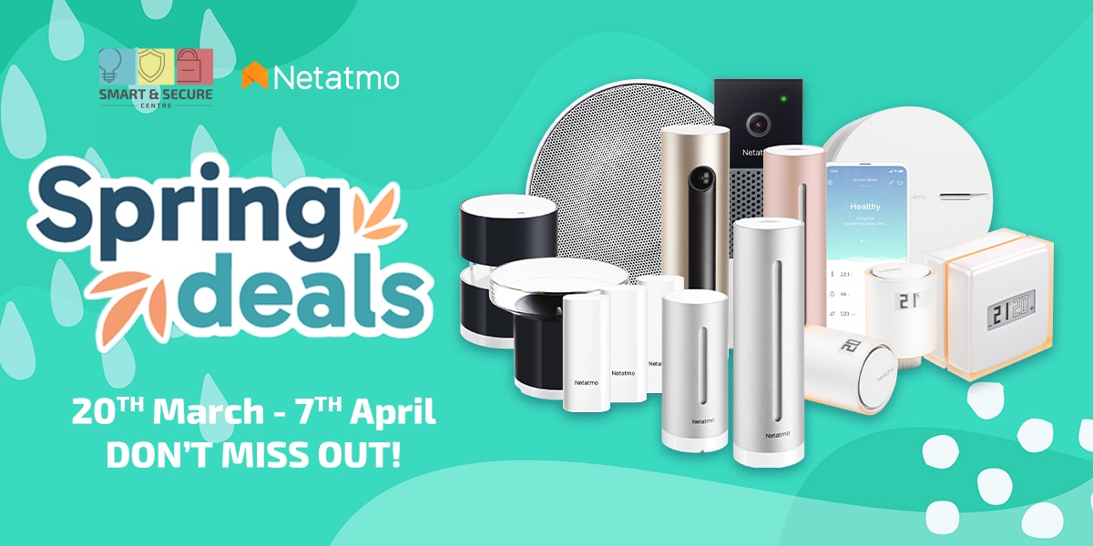 Netatmo Spring Deals - 20th March to 7th April 2024 - Don't miss out!