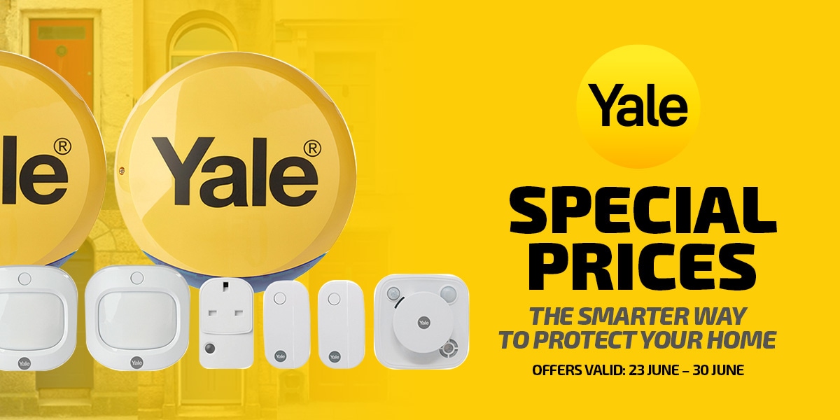 Yale special prices, the smarter way to protect your home, offers valid: 23rd June to 30th June.